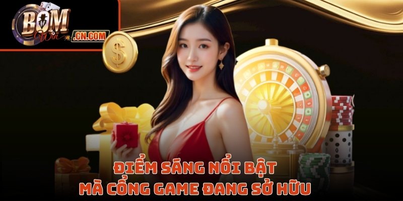 Điểm sáng nổi bật mà cổng game đang sở hữu 