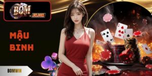 Mậu Binh - Trọn Bộ Quy Tắc Nhập Môn Dành Cho Tân Binh