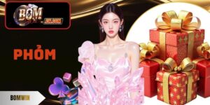 Phỏm Bomwin - Bỏ Túi Kinh Nghiệm Đánh Hay Từ Cao Thủ