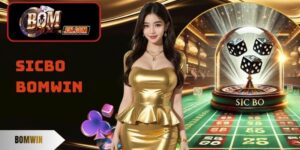 Sicbo Bomwin Với Luật Chơi Đơn Giản Nhiều Người Áp Dụng