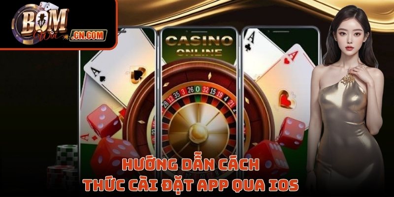 Hướng dẫn cách thức cài đặt app qua IOS 