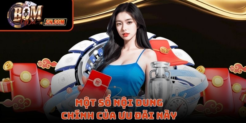 Một số nội dung chính của ưu đãi này 